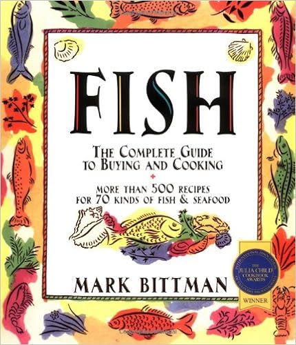 Fish: The Complete Guide to Buying and Cooking, by Mark Bittman