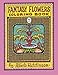 Fantasy Flowers Coloring Book No. 2: 32 Designs in an Elaborate Square Frame (Sacred Design Series) by Alberta L Hutchinson