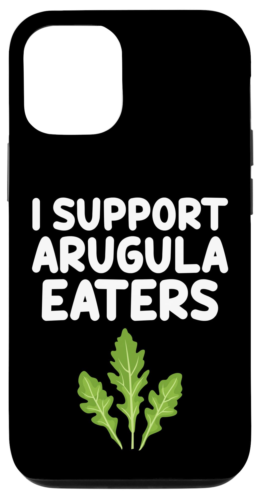 iPhone 15 Pro I Support Arugula Eaters Rocket Roquette Rucola Leafy Salad Case