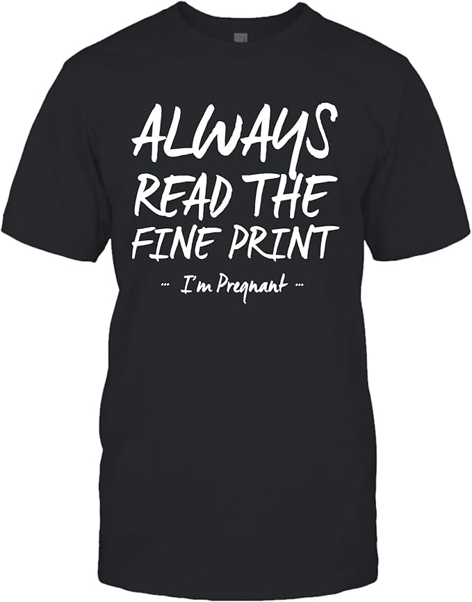 Read The Fine Print T Shirt
