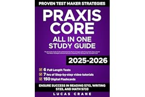 Praxis Core: The All-in-One Study Guide to Mastering Key Praxis Concepts with 6 Full-length Tests | Proven Test Maker Strategies to Ensure Success in Reading 5713, Writing 5723, and Math 5733