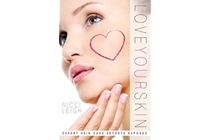 Love Your Skin: Expert Skin Care Secrets Exposed