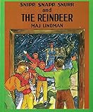 Snipp, Snapp, Snurr and the Reindeer