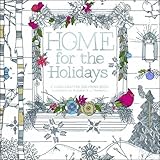 Home for the Holidays: A Hand-Crafted Adult Coloring Book by 