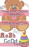 Cross-stitch Pattern Collection. Alphabets and Toys: Counted Cross Stitching for Beginners (Cross-st by Key Miller