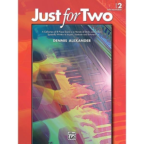 Just for Two, Bk 1: A Collection of 8 Piano Duets in a Variety of