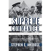 The Supreme Commander: The War Years of Dwight D. Eisenhower