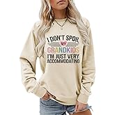 HIQUPN Grandma Sweatshirt Women I Don't Spoil My Grandkids Graphic Shirt Crew Neck Funny Gigi Mimi Nana Life Pullover Top