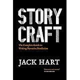 Storycraft: The Complete Guide to Writing Narrative Nonfiction (Chicago Guides to Writing, Editing, and Publishing)