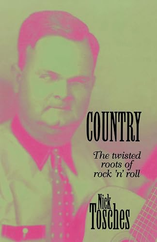 Download Country: The Twisted Roots Of Rock 'n' Roll PDF
