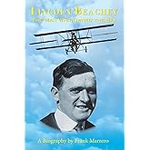 Lincoln Beachey: The Man Who Owned the Sky