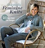 Essentially Feminine Knits: 25 Must-Have Chic Designs by 