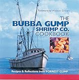 The Bubba Gump Shrimp Co. Cookbook: Recipes and Reflections from FORREST GUMP