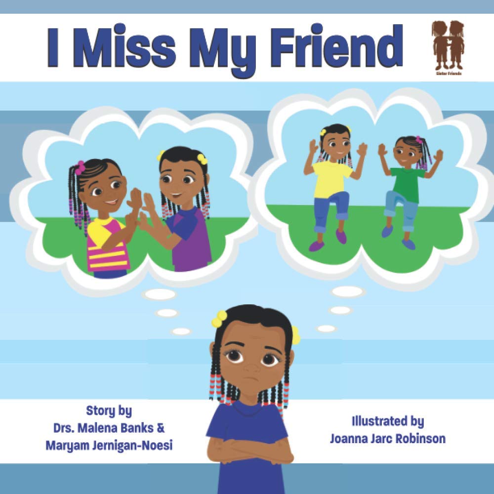 I Miss My Bestie I Miss My Friend: Banks M.d., Malena, Jernigan-Noesi Ph.d, Maryam, Robinson  Ph.d, Joanna Jarc: 9798584933326: Books
