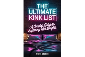 The Ultimate Kink List: Sex Bucket List for Couples: 180 Naughty Challenges, Kinky Games & Spicy Conversation Starters For Va