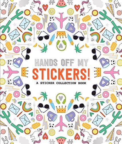 Hands Off My Stickers!: A Sticker Collection Book