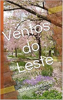 Livro Ventos do Leste: Autora de As Poeiras do Velho Tempo