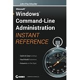 Windows Command Line Administration Instant Reference