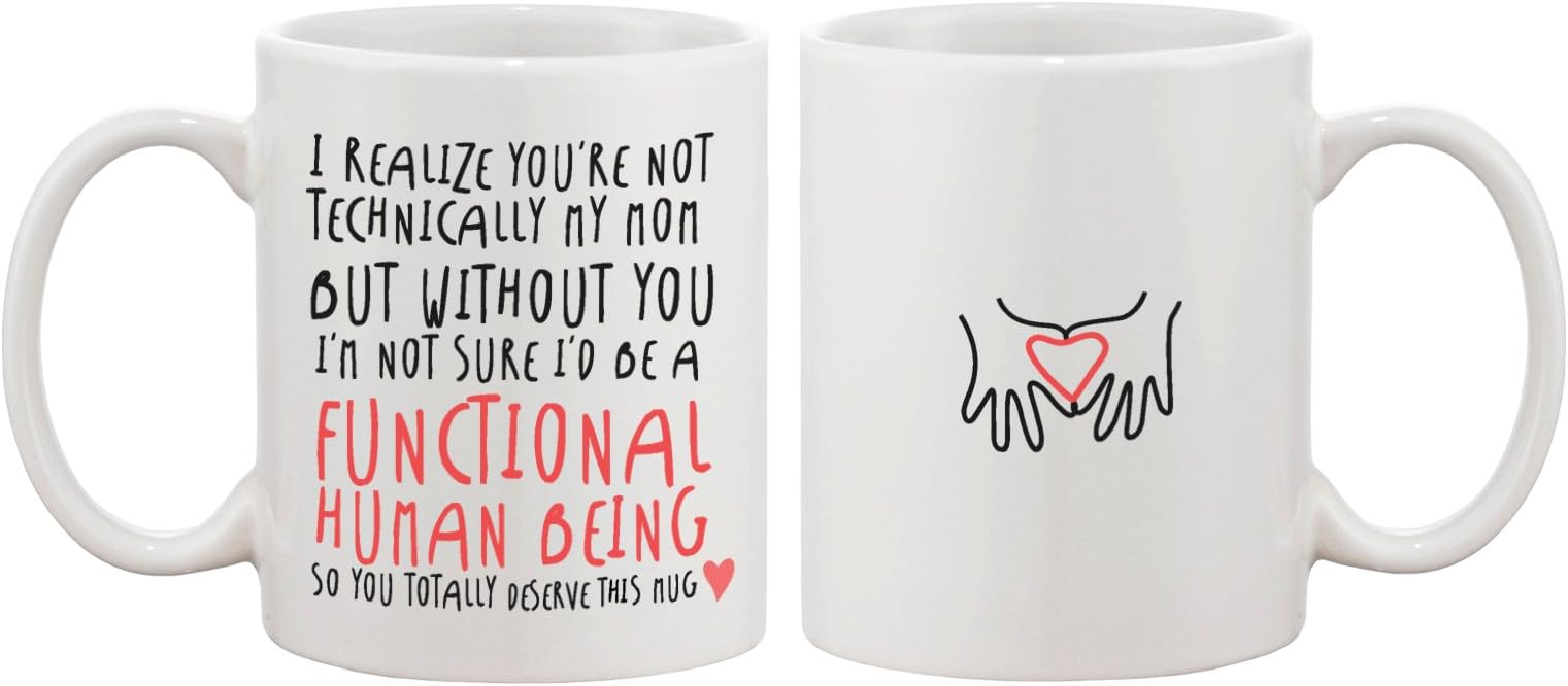 Technically Not My Mom But Mother's Day Mug Gift for Stepmother or Godmother
