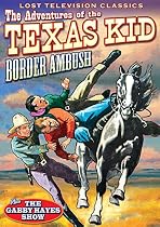 Adventures of the Texas Kid: Border Ambush