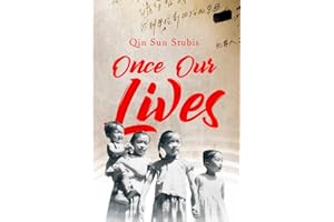 Once Our Lives: Life, Death and Love in the Middle Kingdom (GWE Creative Non-Fiction)