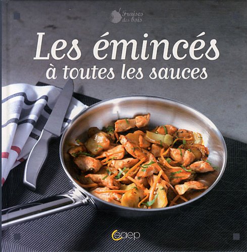 Les  émincés à toutes les sauces