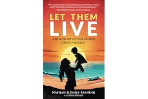 Let Them Live: How Saving One Life From Abortion Sparked A Movement