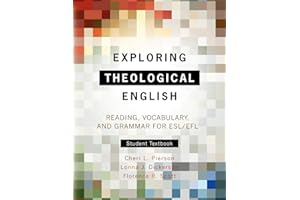 Exploring Theological English: Reading, Vocabulary, and Grammar for ESL