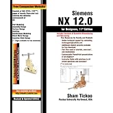 Siemens NX 12.0 for Designers, 11th Edition