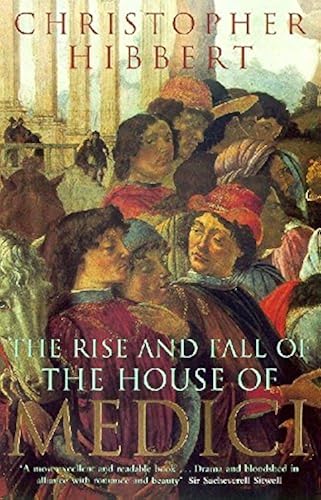 Download The Rise and Fall of the House of Medici PDF