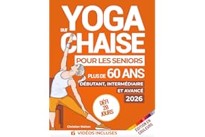 Yoga sur Chaise pour les Seniors Plus de 60 Ans : Défi de 28 Jours | Débutant, Intermédiaire et Avancé | Améliorer la Mobilit