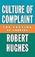 Culture of Complaint: The Fraying of America