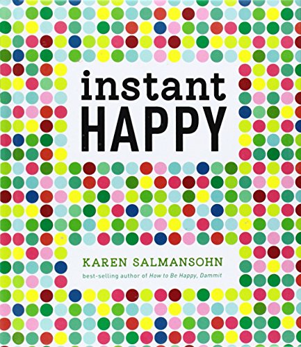 Download Instant Happy: 10-Second Attitude Makeovers Download Instant Happy: 10-Second Attitude Makeovers