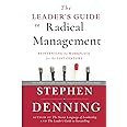 The Leader's Guide to Radical Management: Reinventing the Workplace for the 21st Century