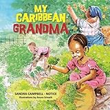 My Caribbean Grandma by Sandra Campbell-Notice, Anura Srinath