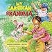 My Caribbean Grandma by Sandra Campbell-Notice, Anura Srinath