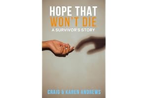 Hope That Won't Die: A Survivor's Story