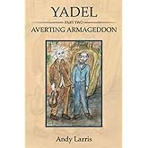 The Adventures of Yadel the Dreidel, Part Two: Averting Armageddon