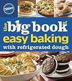 Pillsbury The Big Book of Easy Baking with Refrigerated Dough (Betty Crocker Big Book)
