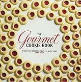 The Gourmet Cookie Book: The Single Best Recipe from Each Year 1941-2009 The Gourmet Cookie Book: The Single Best Recipe from Each Year 1941-2009