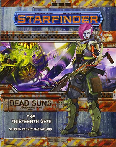 Starfinder Adventure Path: The Thirteenth Gate (Dead Suns 5 of 6)