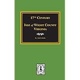 Seventeenth Century of Isle of Wight County, Va