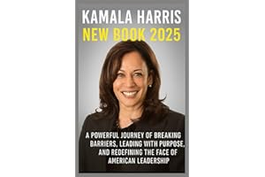 Kamala Harris New Book 2025: A Powerful Journey of Breaking Barriers, Leading with Purpose, and Redefining the Face of American Leadership