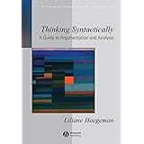 Thinking Syntactically: A Guide to Argumentation and Analysis