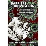 Barriers to Bioweapons: The Challenges of Expertise and Organization for Weapons Development (Cornell Studies in Security Aff