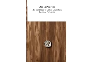 Street Prayers, The Rhymes For Dimes Collection