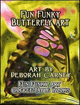 Fun Funky Butterfly Art Fun Funky Art Coffee Table Books