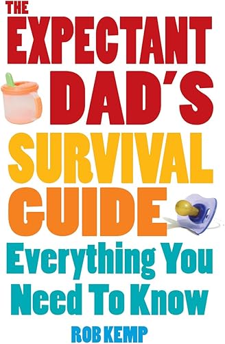 Download The Expectant Dad's Survival Guide: Everything You Need to Know PDF