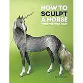 How to Sculpt a Horse with Polymer Clay
