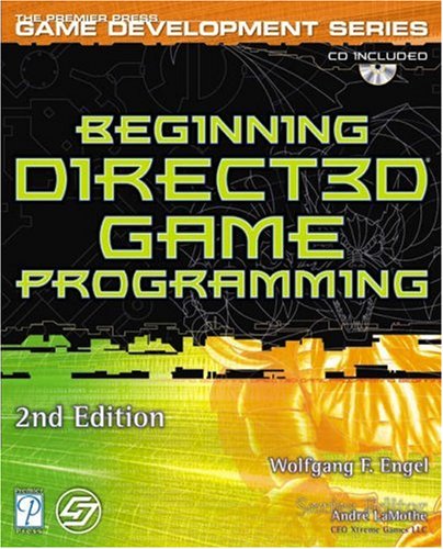 Beginning Direct3D Game Programming, Second Edition (Premier Press Game Development), by Wolfgang Engel Beginning Direct3D Game Programming, Second Edition (Premier Press Game Development), by Wolfgang Engel